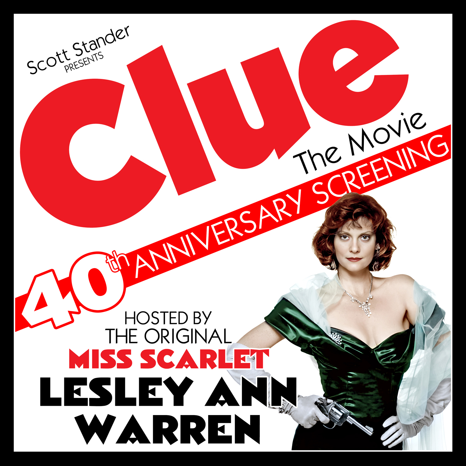 Clue: The Movie 40th Anniversary Screening hosted by Lesley Ann Warren, the original Miss Scarlet, is coming to Baltimore!