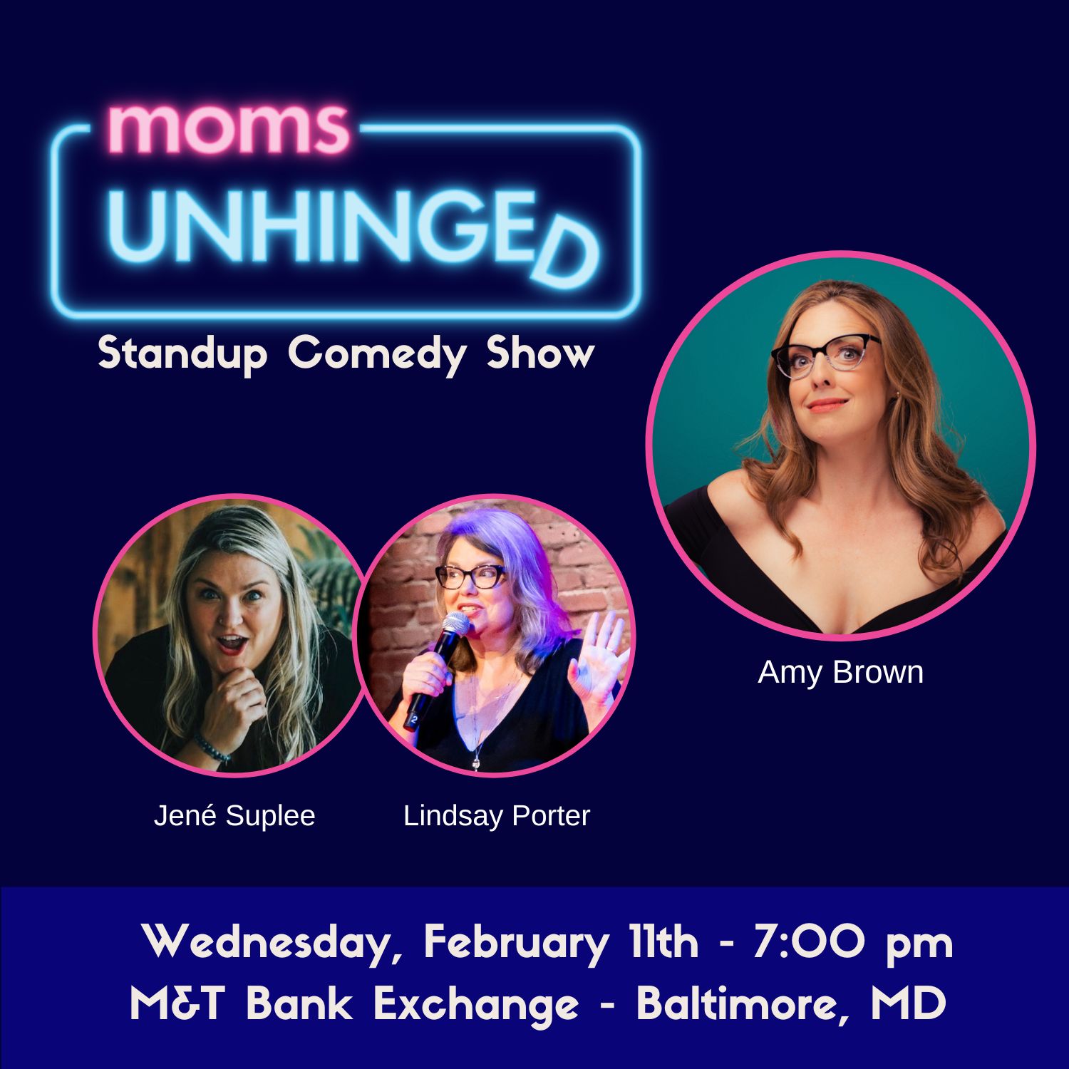 Moms Unhinged is retuning to the M&T Bank Exchange February 11th with a new lineup of mom comedians