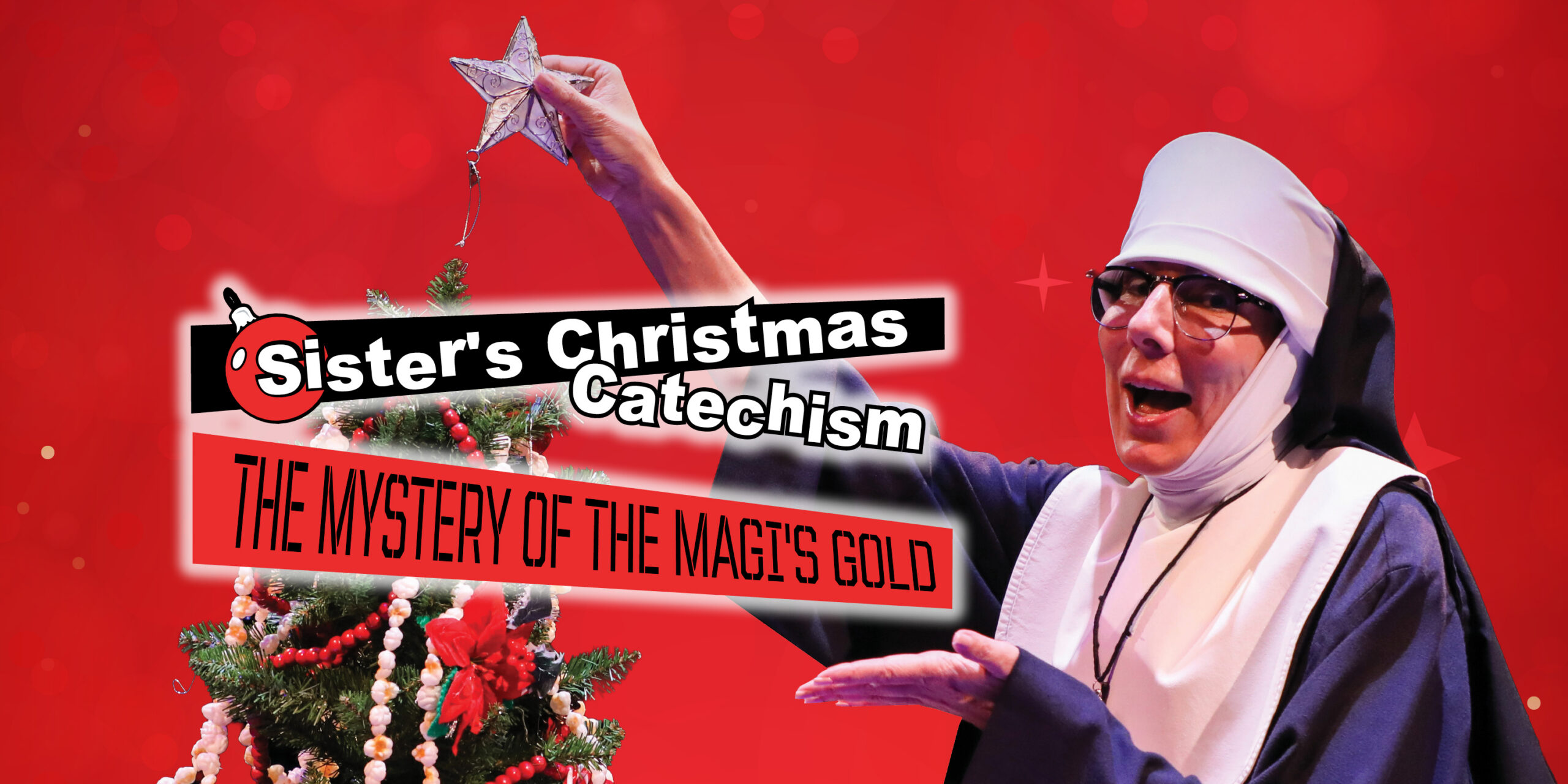 Sister's coming back to the M&T Bank Exchange for a holiday mystery extravaganza.
